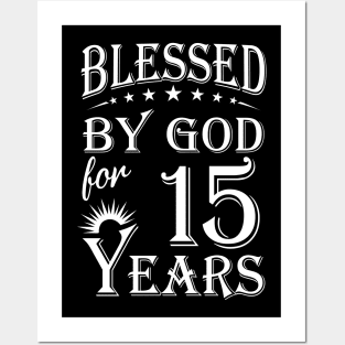 Blessed By God For 15 Years Christian Posters and Art